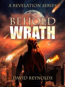 Behold Wrath by David Reynolds